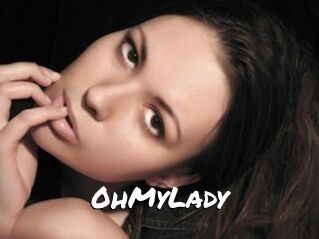 0hMyLady