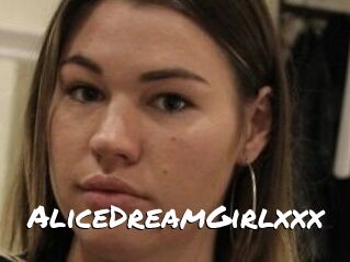 AliceDreamGirlxxx