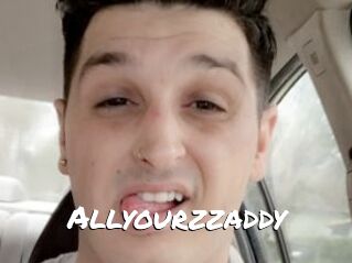 Allyourzzaddy