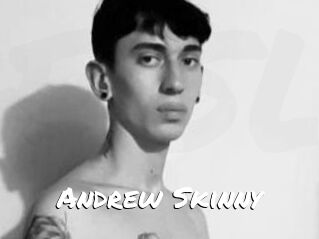 Andrew_Skinny