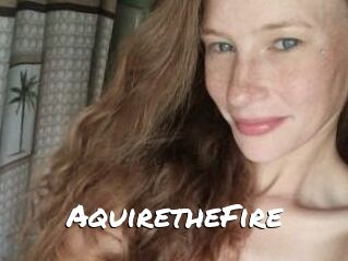 AquiretheFire