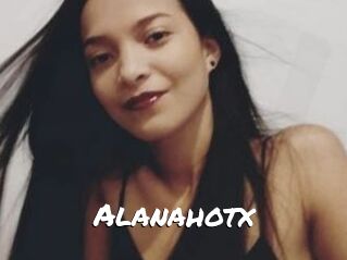 Alanahotx