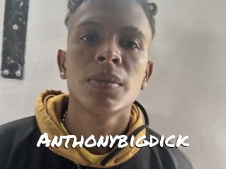 Anthonybigdick