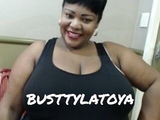 BUSTTYLATOYA