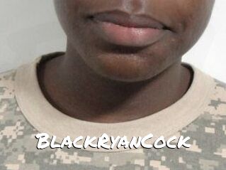 BlackRyanCock