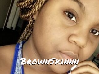 BrownSkinnn