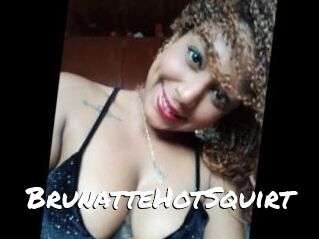 BrunatteHotSquirt
