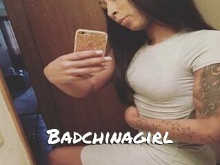 Badchinagirl