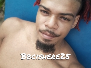 Bbcishere25