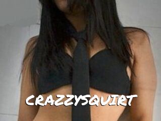 CRAZZYSQUIRT