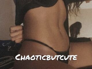 Chaoticbutcute