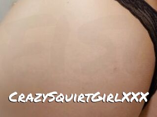 CrazySquirtGirlXXX