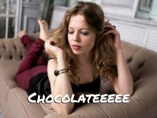 Chocolateeeee