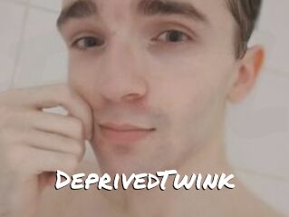 DeprivedTwink