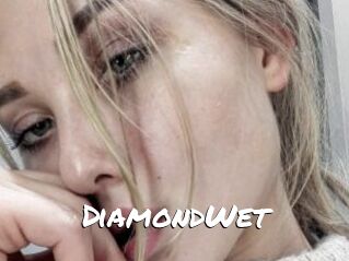 DiamondWet
