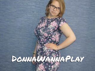 DonnaWannaPlay
