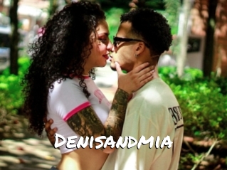 Denisandmia