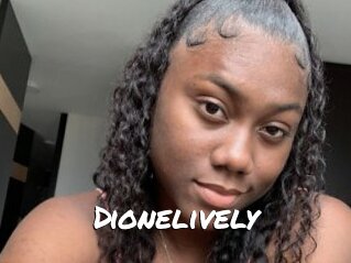 Dionelively