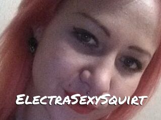 ElectraSexySquirt