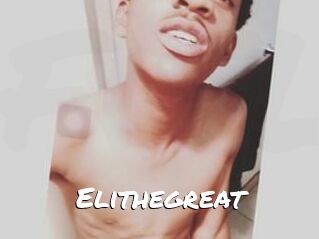 Elithegreat