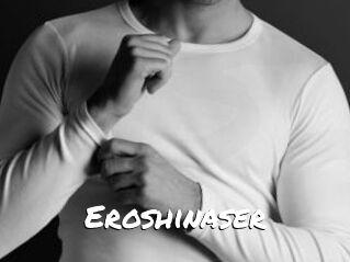 Eroshinaser