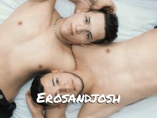 Erosandjosh