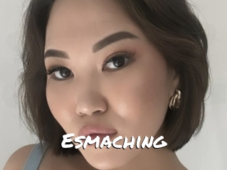 Esmaching