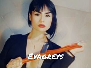 Evagreys