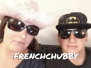 FRENCHCHUBBY