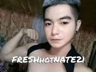 FRESHhotNATE21