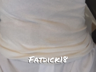 Fatdick18