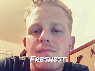 Freshest