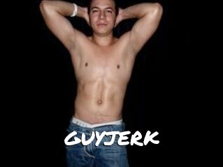 GUYJERK