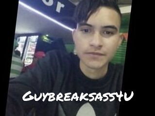 Guybreaksass4U