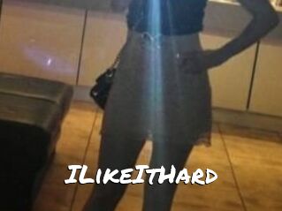 ILikeItHard