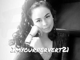 Imyourpervert21