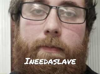 Ineedaslave