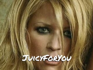 JuicyForYou