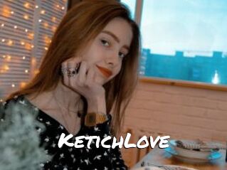 KetichLove