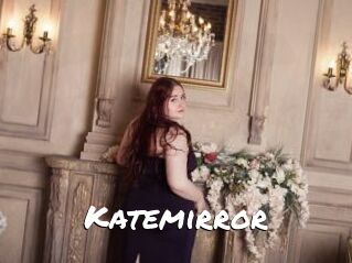 Katemirror