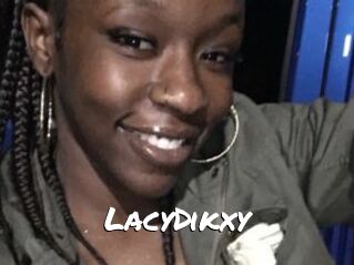 LacyDikxy