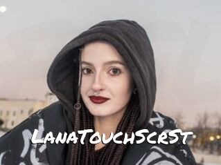 LanaTouchScrSt