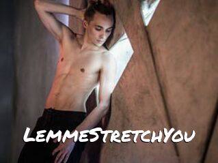 LemmeStretchYou