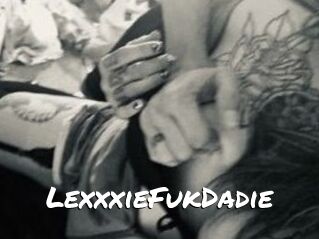 LexxxieFukDadie
