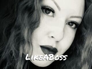 LikeABoss