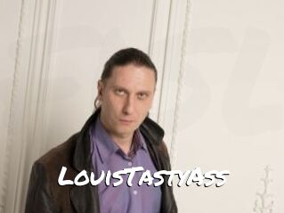 LouisTastyAss