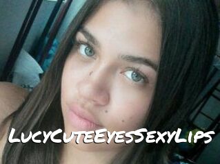 LucyCuteEyesSexyLips