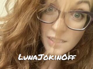 LunaJokinOff