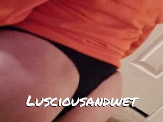 Lusciousandwet