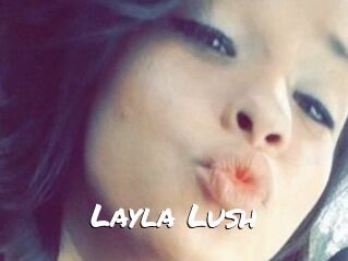 _Layla_Lush_